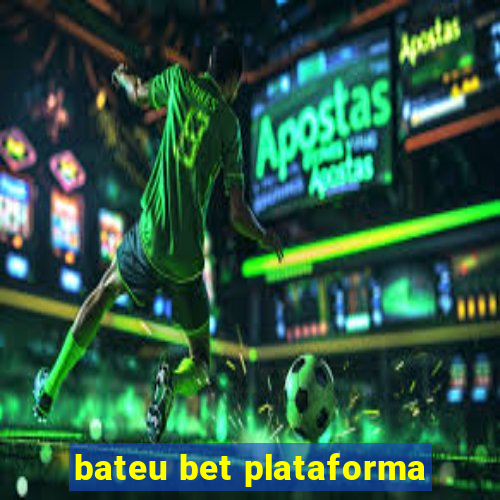 bateu bet plataforma