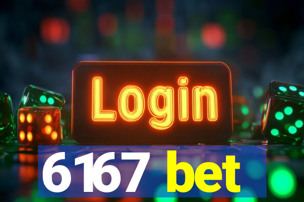 6167 bet