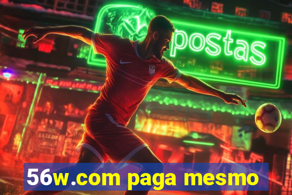 56w.com paga mesmo