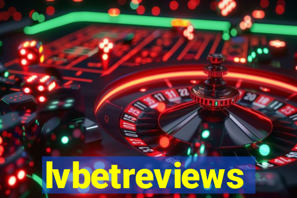 lvbetreviews