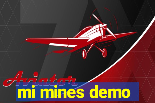 mi mines demo