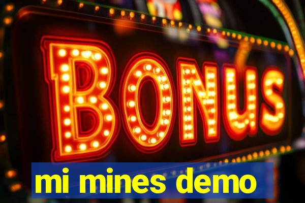 mi mines demo