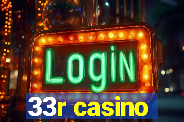 33r casino