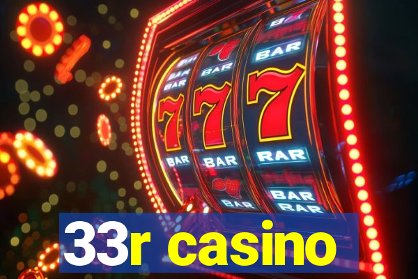 33r casino