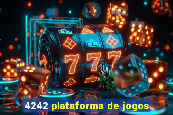 4242 plataforma de jogos