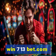 win 713 bet.com