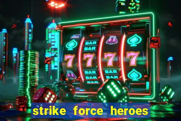 strike force heroes 2 hacked