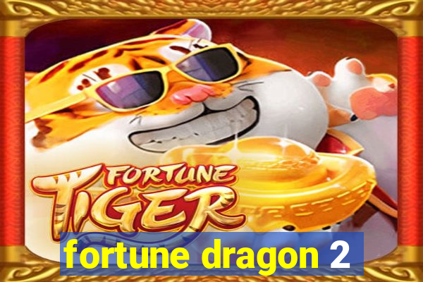 fortune dragon 2