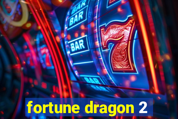 fortune dragon 2