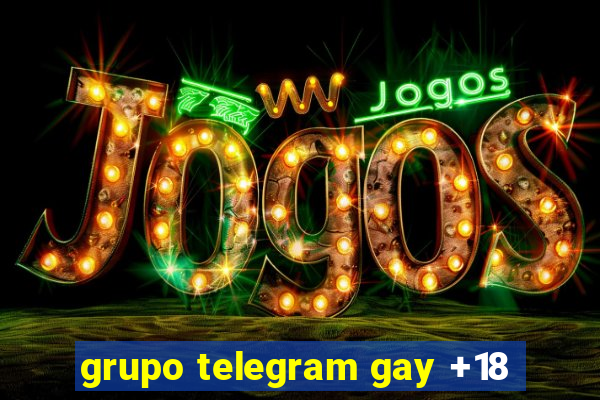 grupo telegram gay +18