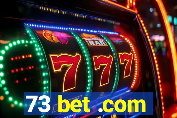 73 bet .com