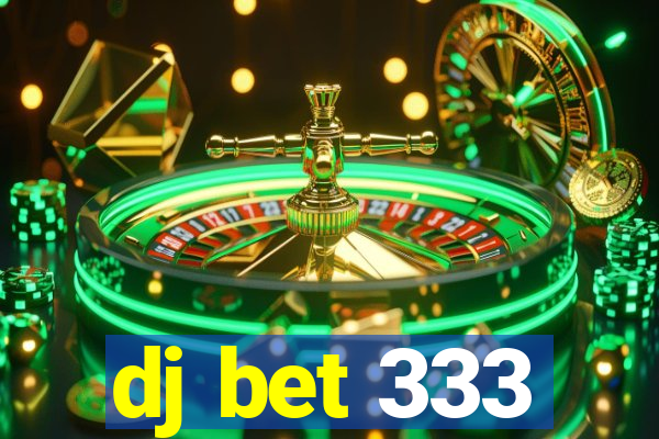 dj bet 333