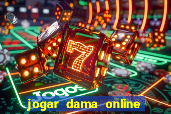 jogar dama online valendo dinheiro