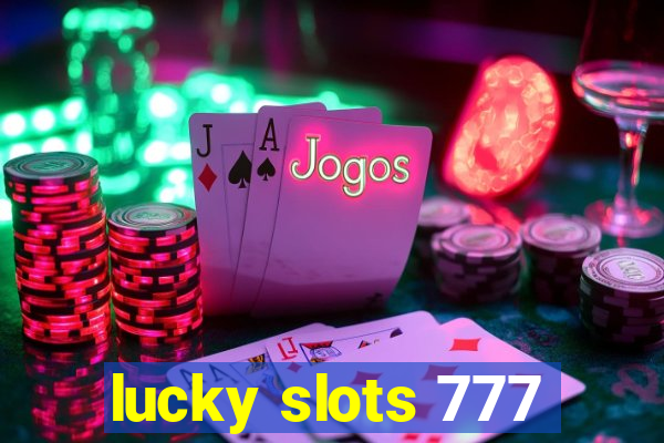 lucky slots 777