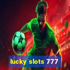 lucky slots 777