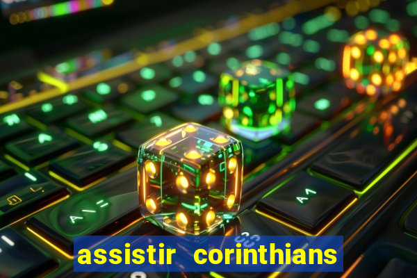 assistir corinthians fut max