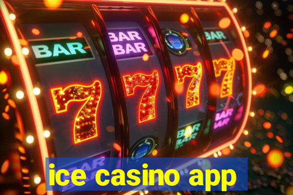 ice casino app