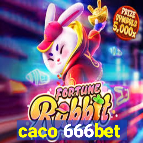 caco 666bet