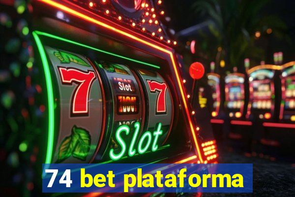 74 bet plataforma