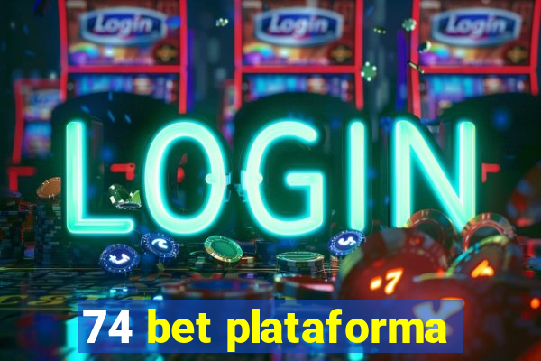 74 bet plataforma