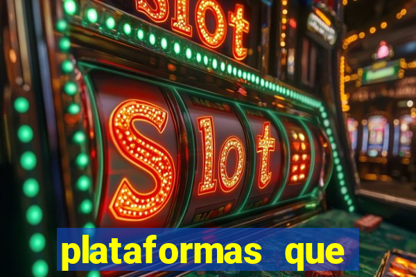 plataformas que estao pagando agora