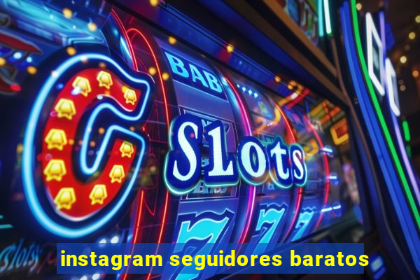 instagram seguidores baratos