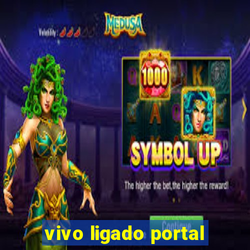 vivo ligado portal