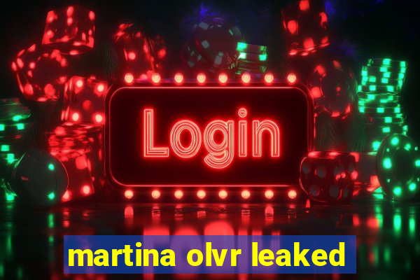 martina olvr leaked