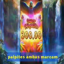 palpites ambas marcam