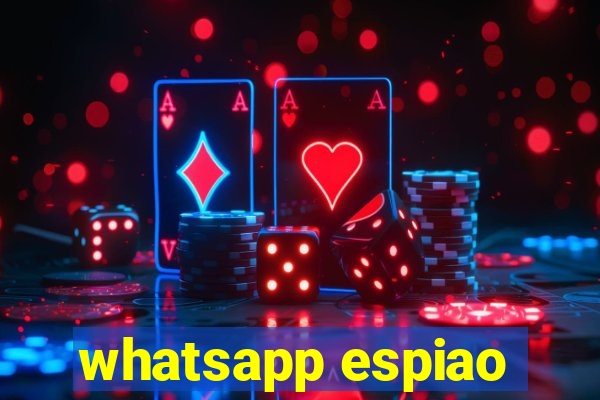 whatsapp espiao