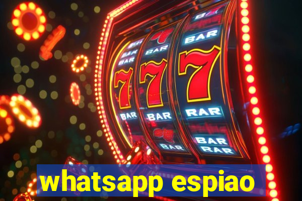 whatsapp espiao