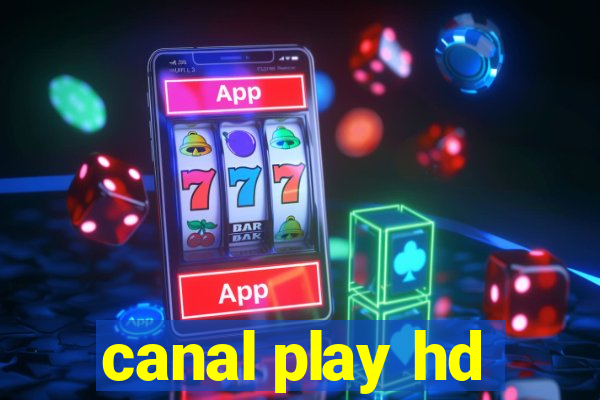 canal play hd