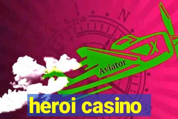 heroi casino