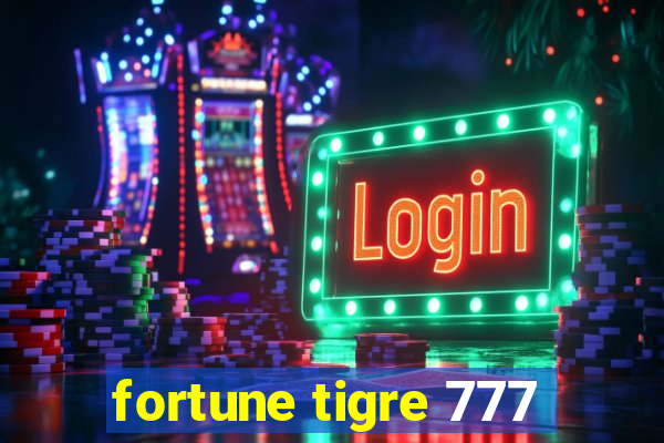 fortune tigre 777