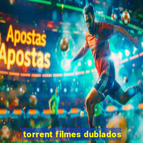 torrent filmes dublados