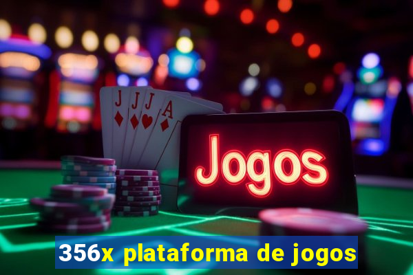 356x plataforma de jogos