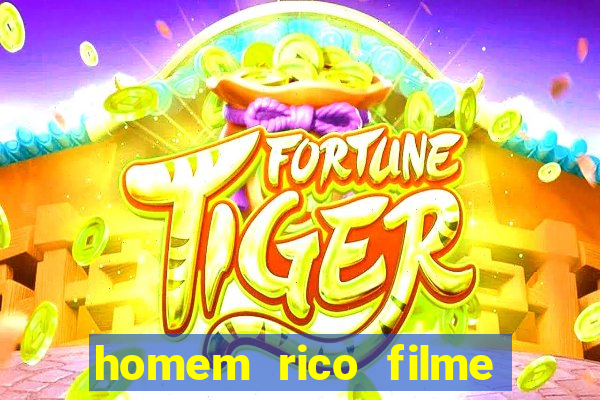 homem rico filme filme homem rico finge ser pobre para