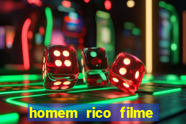 homem rico filme filme homem rico finge ser pobre para