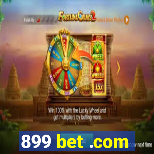 899 bet .com