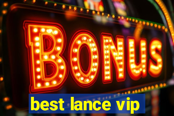 best lance vip