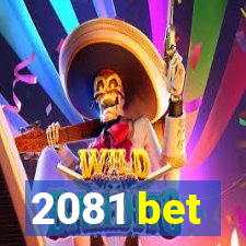 2081 bet