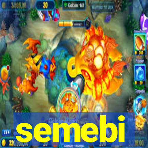 semebi