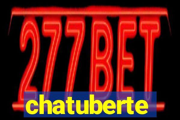 chatuberte