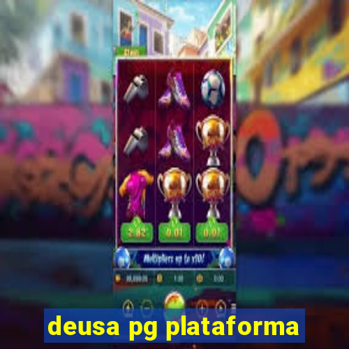 deusa pg plataforma