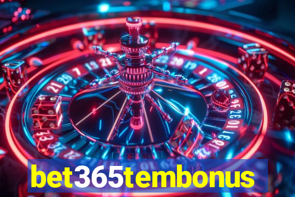 bet365tembonus