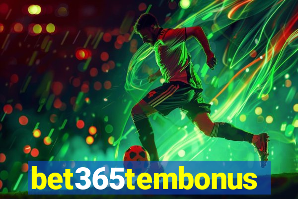 bet365tembonus