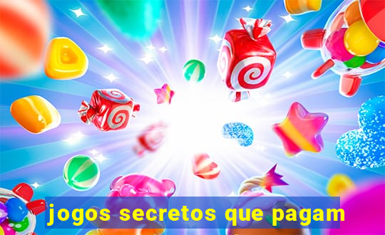 jogos secretos que pagam