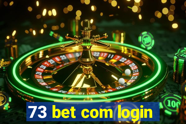 73 bet com login