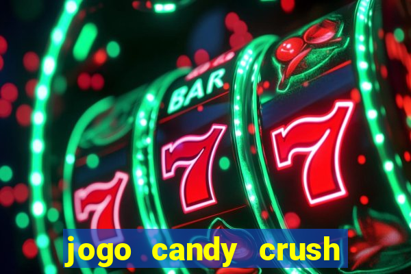 jogo candy crush saga no facebook