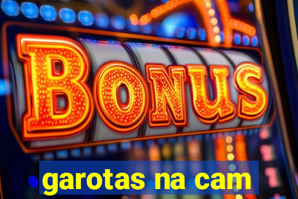 garotas na cam